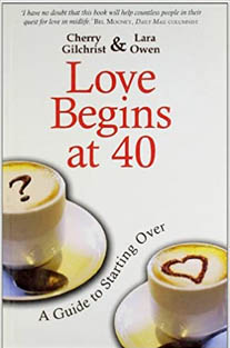 Love Begins at 40 : A Guide to...