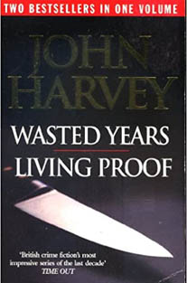 Wasted Years and Living Proof