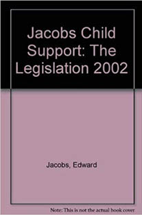 Child Support: the Legislation...