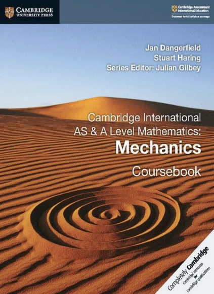 Cambridge International AS and A Level Mathematics: Mechanics Coursebook